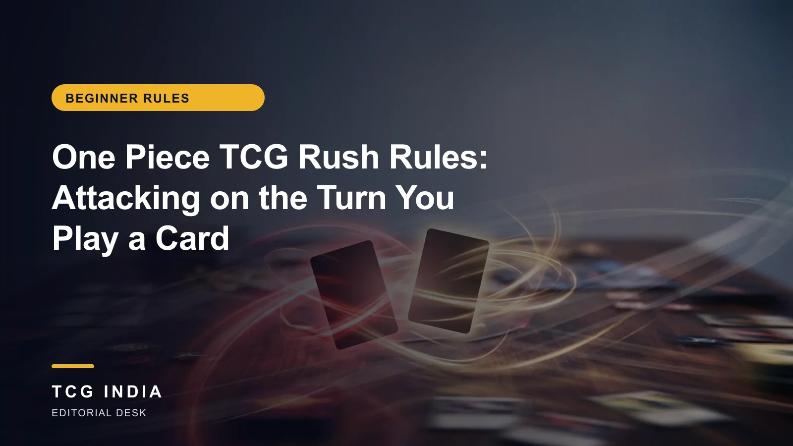 TCG India editorial cover: One Piece TCG Rush Rules: Attacking on the Turn You Play a Card