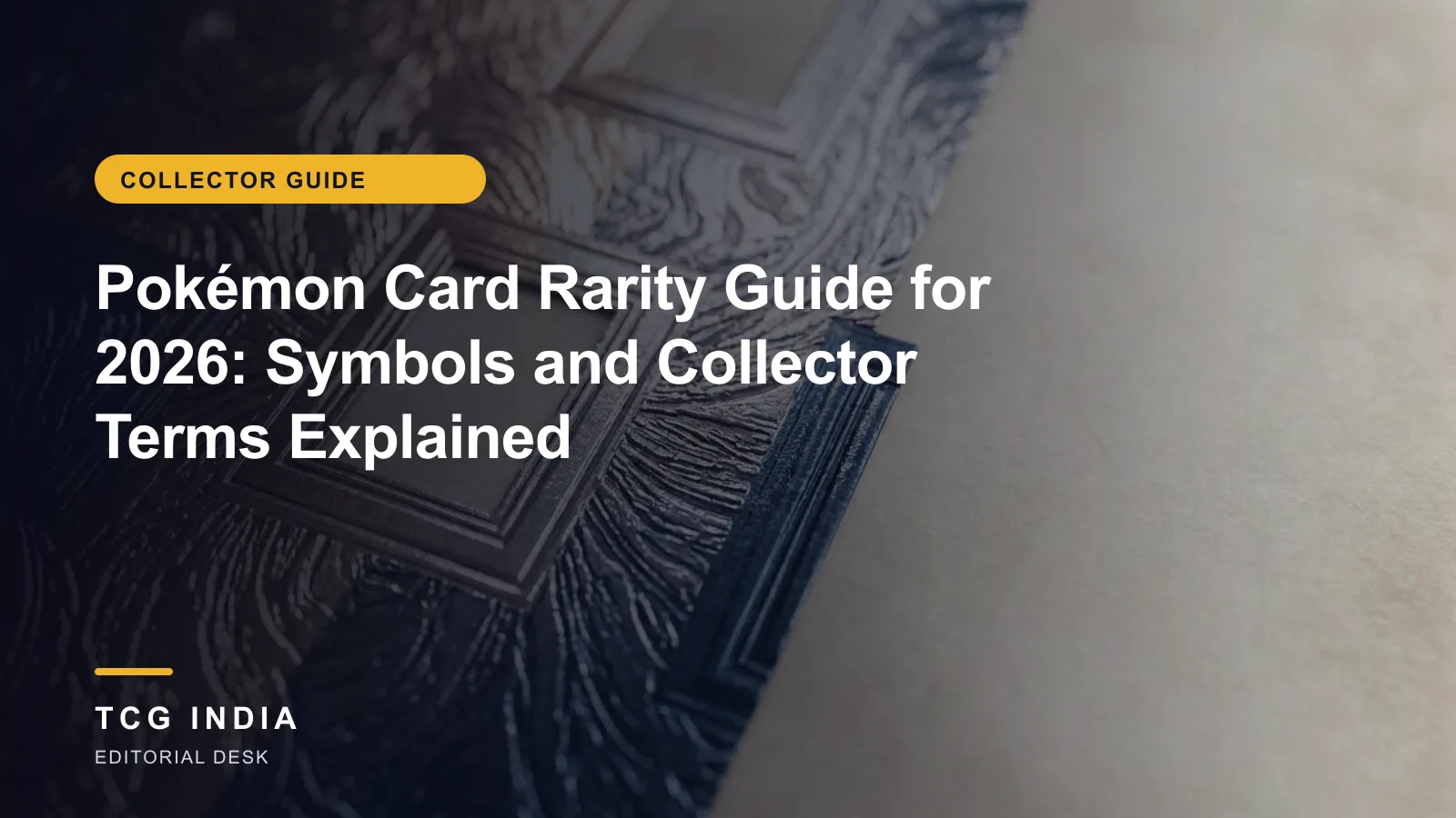 TCG India editorial cover: Pokémon Card Rarity Guide for 2026: Symbols and Collector Terms Explained