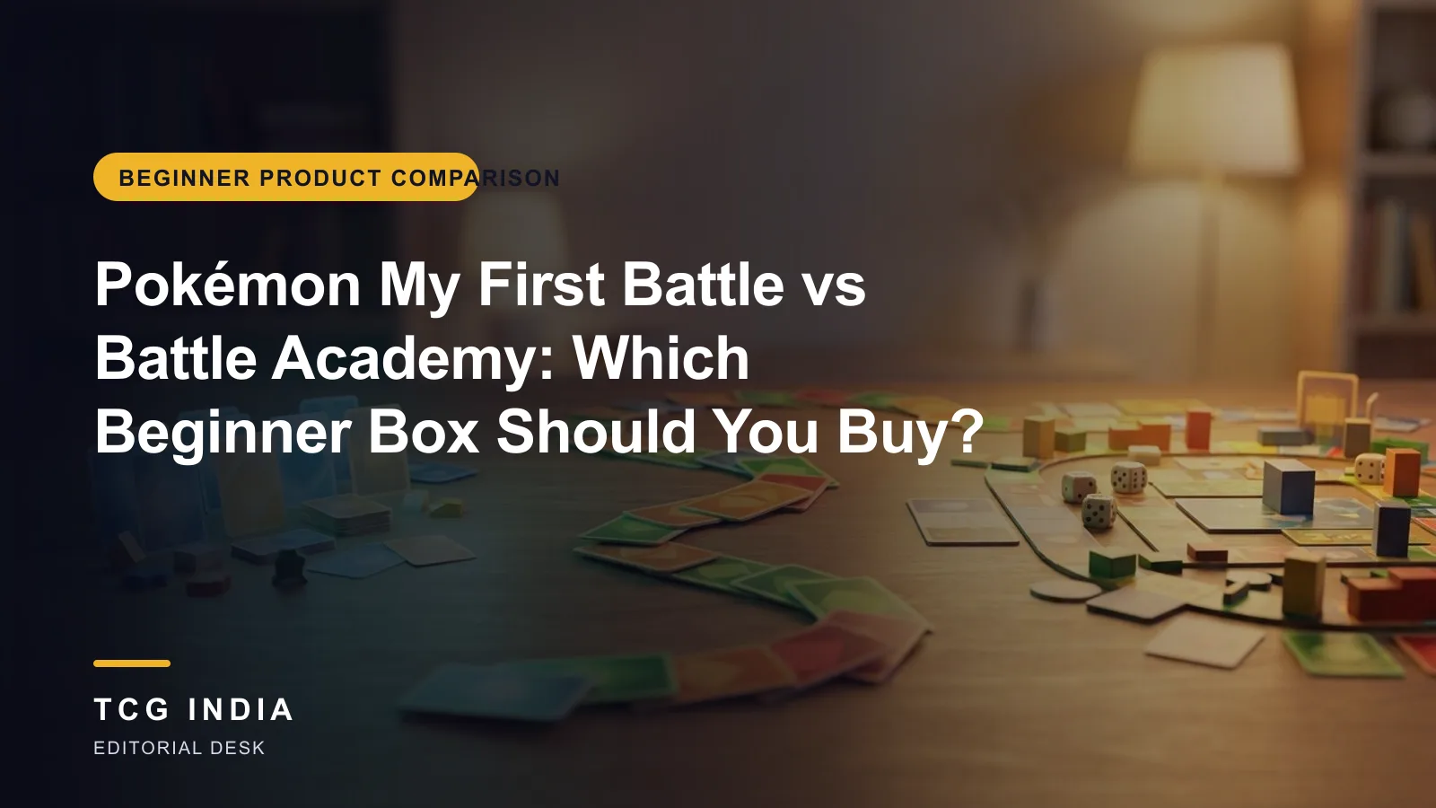 TCG India editorial cover: Pokémon My First Battle vs Battle Academy: Which Beginner Box Should You Buy?