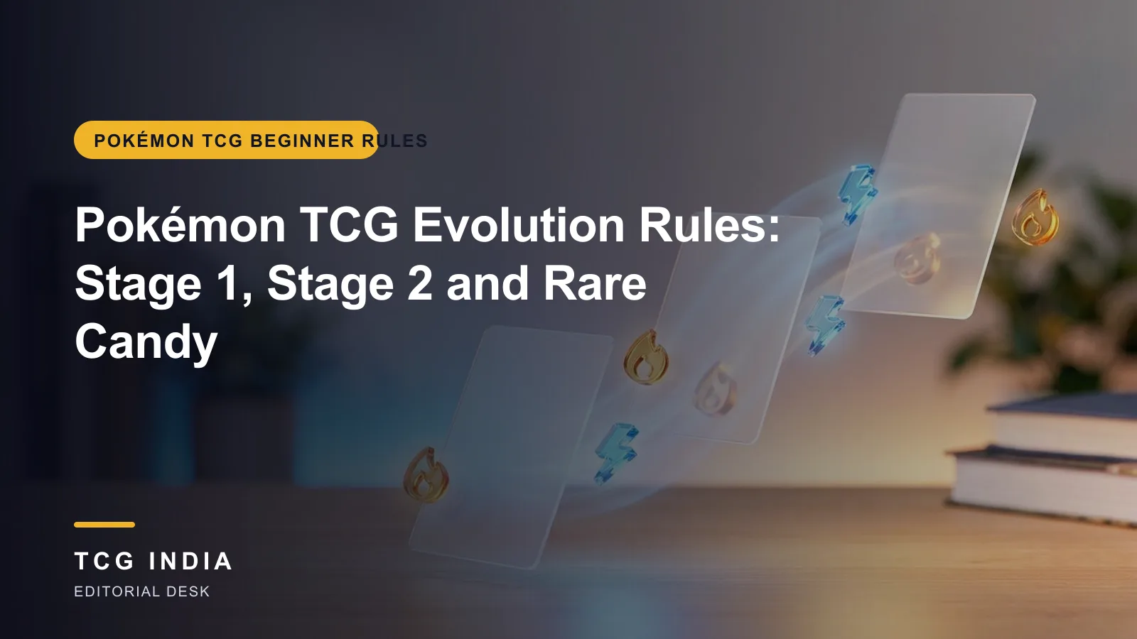 TCG India editorial cover: Pokémon TCG Evolution Rules: Stage 1, Stage 2 and Rare Candy